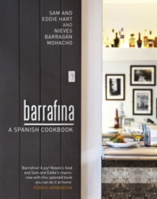 Barrafina : A Spanish Cookbook Hardback