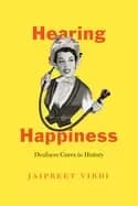 hearing happiness deafness cures in history