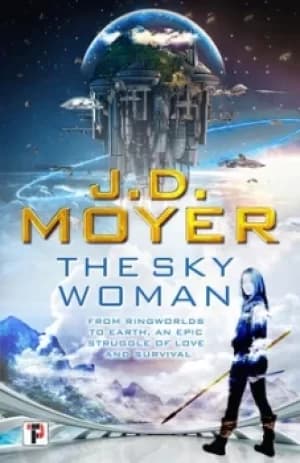The sky woman by J. D Moyer