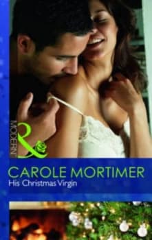 His Christmas Virgin by Carole Mortimer Book