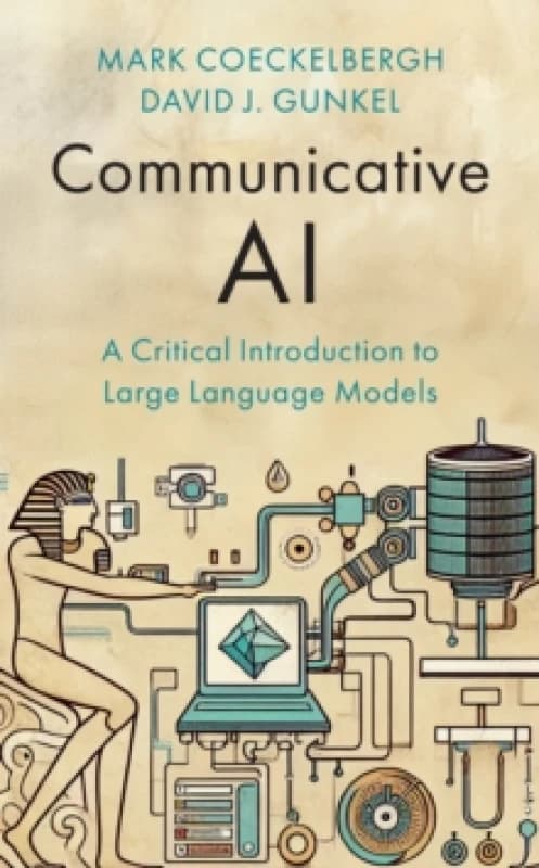 Communicative AI : A Critical Introduction to Large Language Models Hardback