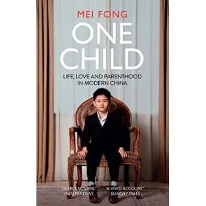 One Child: Life, Love and Parenthood in Modern China by Mei Fong (Paperback, 2017)