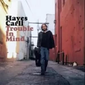 Trouble in Mind australian Import by Hayes Carll CD Album