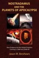 nostradamus and the planets of apocalypse new evidence for the global disas