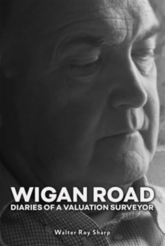 Wigan Road. Paperback. By Walter Roy Sharp Books