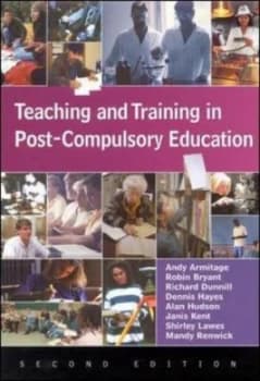 Teaching and Training in Post-Compulsory Education by Andy Armitage Paperback