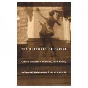 The Rhetoric of Empire by David Spurr Paperback