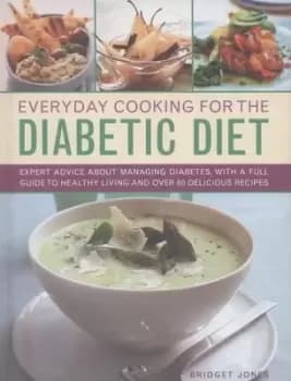 Everyday cooking for the diabetic diet by Bridget Jones