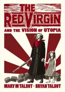 The red virgin and the vision of Utopia by Mary M Talbot
