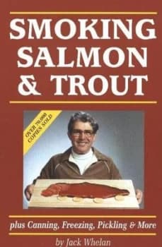 Smoking Salmon & Trout by Jack Whelan