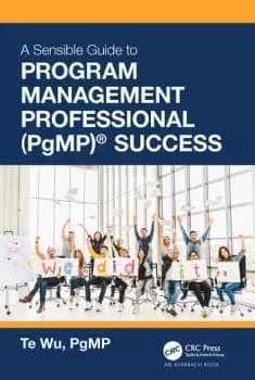 The Sensible Guide to Program Management Professional (PgMP) Success