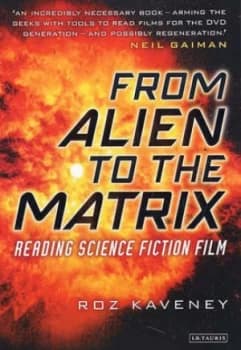 From Alien to the Matrix by Roz Kaveney Paperback