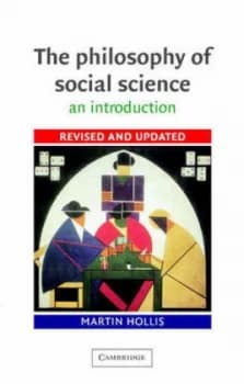 The Philosophy of Social Science by Martin Hollis Paperback