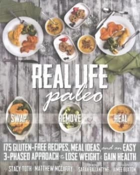 Real Life Paleo by Stacy Toth Book