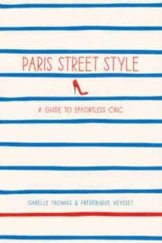 Paris Street Style by Isabelle Thomas Paperback