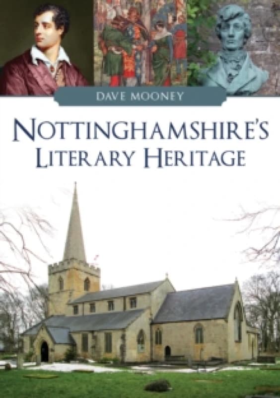 Nottinghamshire's Literary Heritage Paperback / softback