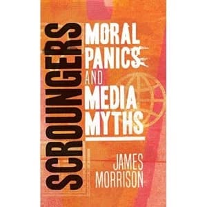 Scroungers Moral Panics and Media Myths Hardback 2019