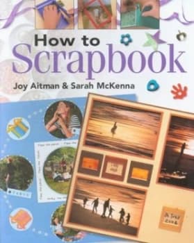How to Scrapbook by Joy Aitman Paperback