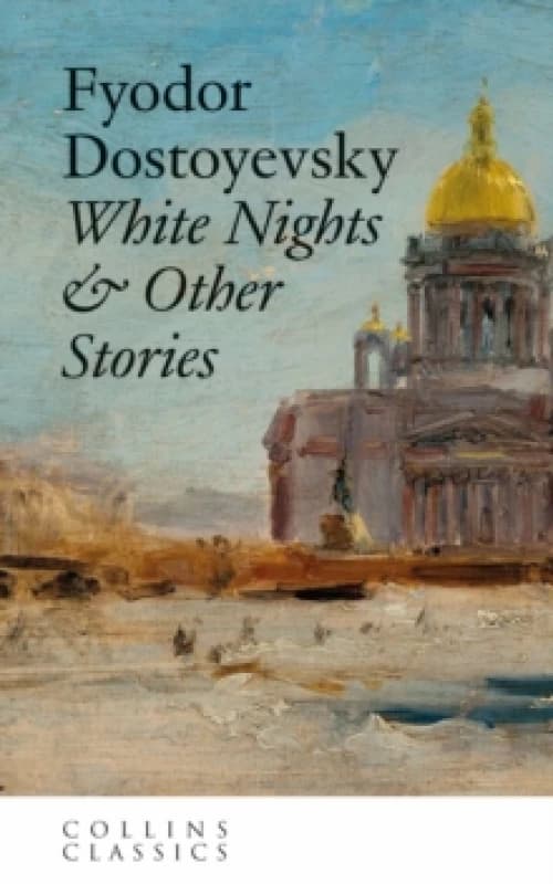 White Nights & Other Stories. Paperback. By Fyodor Dostoyevsky Books