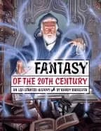 fantasy of the 20th century an illustrated history