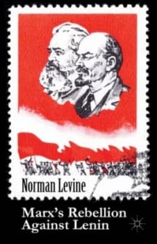 Marxs Rebellion against Lenin by Norman Levine Hardback