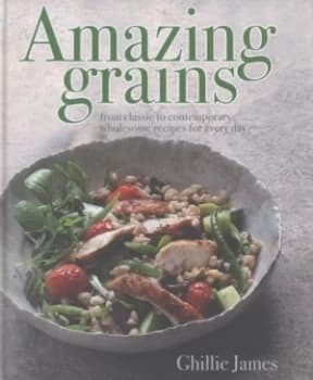 Amazing Grains by James Ghillie Hardback