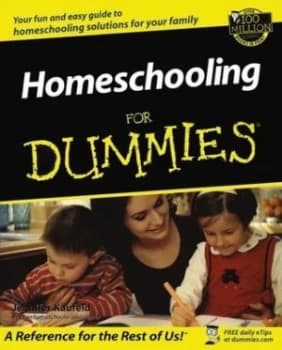 Homeschooling for Dummies by Jennifer Kaufeld Paperback