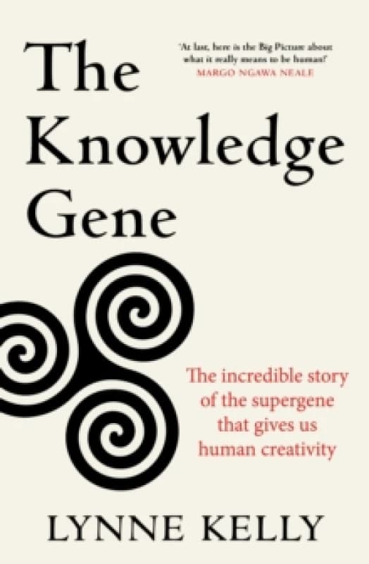 The Knowledge Gene : The incredible story of the supergene that gives us human creativity Paperback / softback