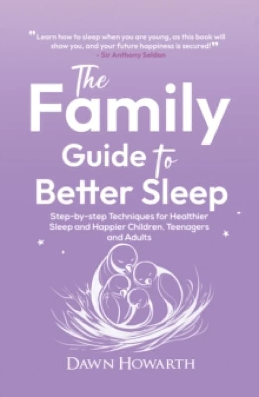 The Family Guide to Better Sleep. Paperback. By Dawn Howarth Books