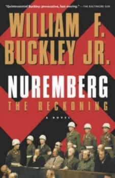 Nuremberg the Reckoning by William F. Buckley Jr. Book