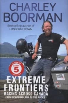 Extreme Frontiers by Charley Boorman Hardback
