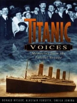 Titanic Voices by Donald Hyslop and Alastair Forsyth and Sheila Jemima and John Lawrence and Southampton City Council Hardback