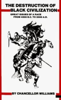 The Destruction of Black Civilization by Chancellor Williams and Murry N Depillars Paperback