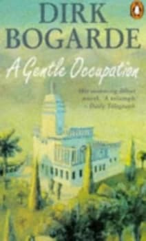 A Gentle Occupation by Dirk Bogarde Paperback