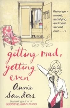 Getting Mad Getting Even by Annie Sanders Paperback
