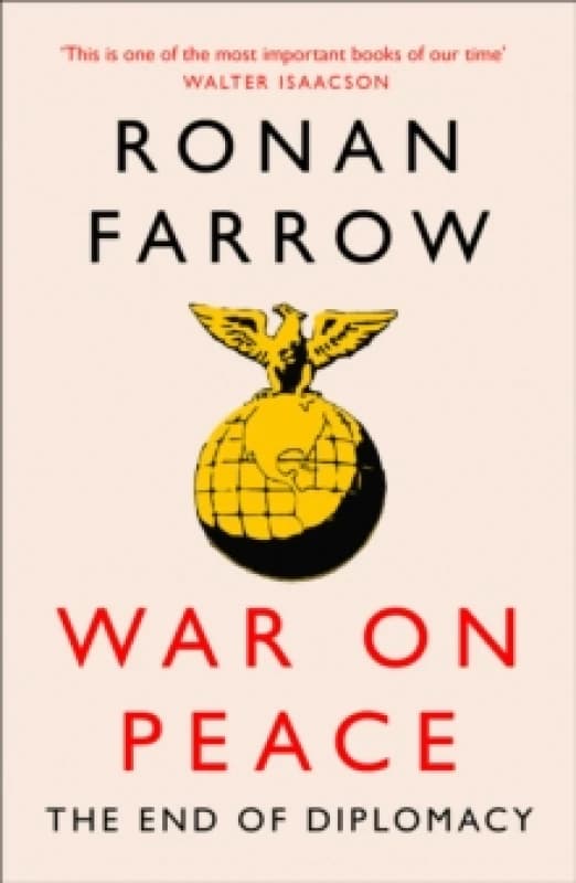 War on Peace. Paperback. By Ronan Farrow Books