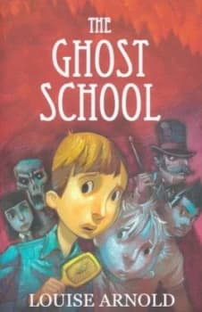 The Ghost School by Louise Arnold Paperback