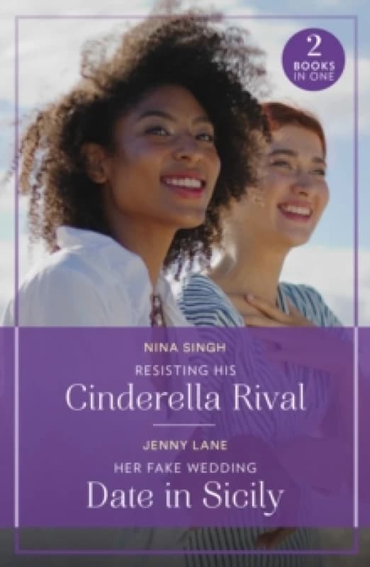 Resisting His Cinderella Rival / Her Fake Wedding Date In Sicily : Resisting His Cinderella Rival / Her Fake Wedding Date in Sicily Paperback / softba