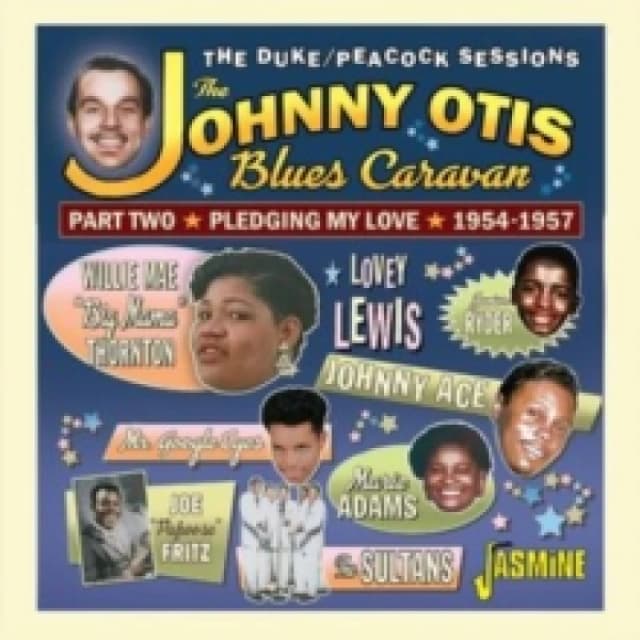 The Johnny Otis blues caravan: Part two: Pledging my love 1954-1957 CD / Album