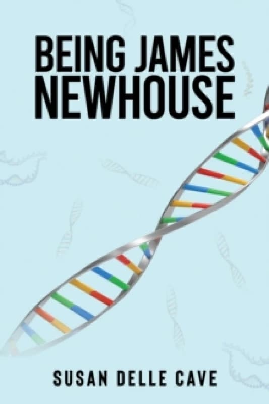 Being James Newhouse. Paperback. By Susan Delle Cave Books