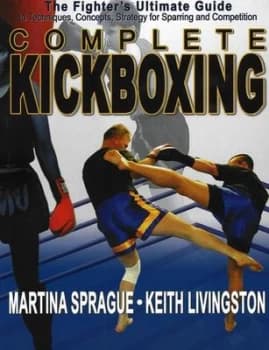 Complete Kickboxing by Martin Sprague Paperback