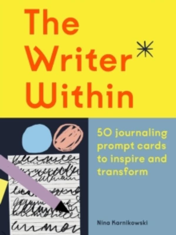The Writer Within : 50 journaling prompt cards to inspire and transform Cards