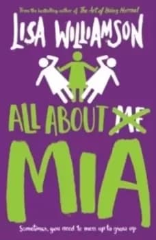 All About Mia by Lisa Williamson