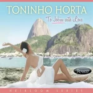To Jobim With Love by Toninho Horta CD Album