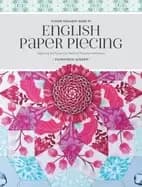 flossie teacakes guide to english paper piecing exploring the fussy cut wor