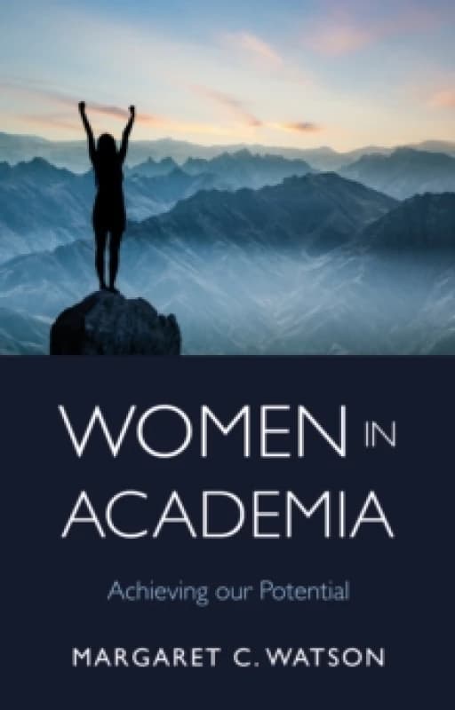 Women in Academia : Achieving Our Potential Paperback / softback