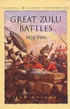 Great Zulu Battles 1838-1906 by Ian Knight Paperback