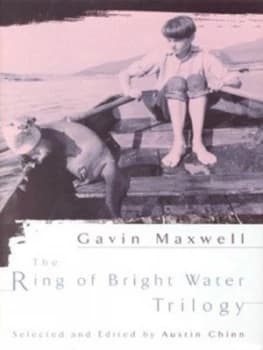 The Ring of Bright Water Trilogy by Gavin Maxwell and Austin Chinn Hardback