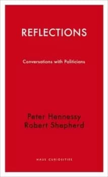 Reflections by Peter Hennessy