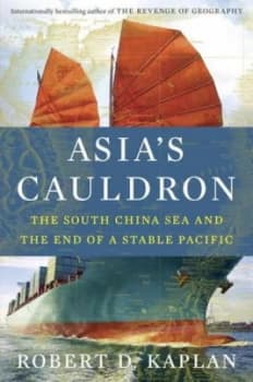 Asias Cauldron by Robert D. Kaplan Paperback